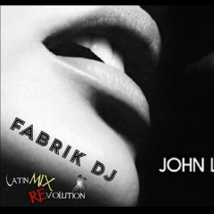 John Legend - Love Me Now Cover Fabrik DJ Bachata Remix