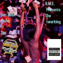 She Twerking Don juan Fasho Ft Zee (Prod by Bone TheProducer)