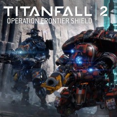 Titanfall 2 (EA) - "Operation Frontier Shield" Trailer