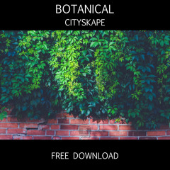 Cityskape- Botanical (Free Download)