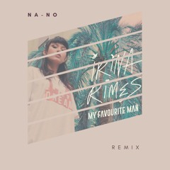 Irina Rimes - My Favourite Man (NA-NO REMIX)