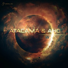 Atacama & Aho - Shadow (EP MiniMix) || out now