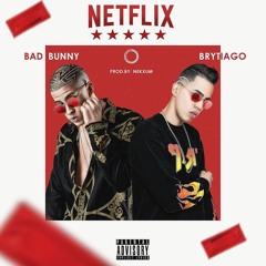 Netflixxx - Bad Bunny Ft Brytiago | Instrumental