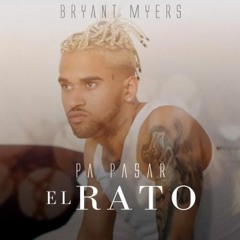 Pa Pasar El Rato - Bryant Myers | Instrumental