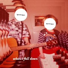whenifelldown