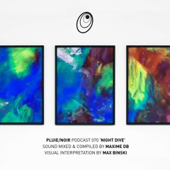 Pluie/Noir Podcast 070 - "Night Dive" by Maxime dB