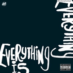 Everything is Everything. Prod. by Handbook
