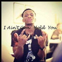 Sav'Adair - I Ain't Gon' Hold You