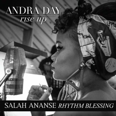 Andra Day- Rise Up (Salah Ananse Rhythm Blessing)