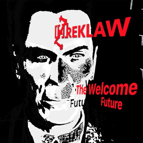 Stream The Welcome Future by REKLAW | Listen online for free on SoundCloud