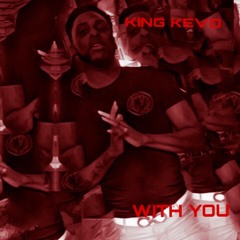 King Kevo - With You
