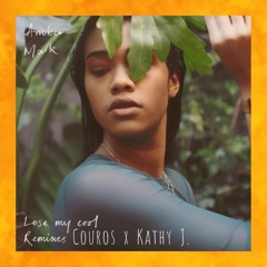 Lose My Cool- Couros x KathyJ Remix