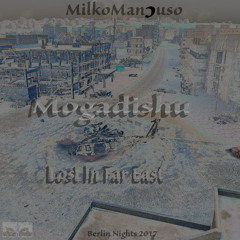 Mogadishu (Lost In Far East) (2017)