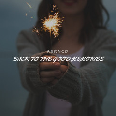 AERNOD - Back To The Good Memories