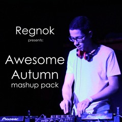 Regnok: Awesome Autumn Mashup Pack [CLICK 'BUY' FOR FREE DOWNLOAD]