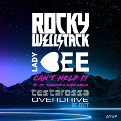 Rocky Wellstack X Lady Bee - Cant Help It Ft. Ms. Dynamite & B.Garlin - Testarossa Overdrive Re-Edit