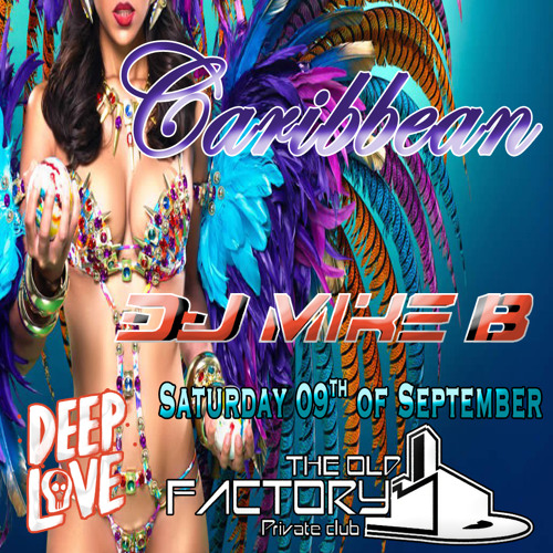 Dj Mike B - Caribbean @ The Old Factory (09.09.2017)
