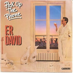 F.R. David (Pick Up The Phone "1983") - [Vintage Audio Mastering]