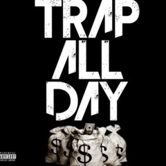 KING JOEY X TRAP ALL DAY