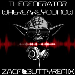 The Generator - Where Are You Know ( Zac F & Butty Remix ) Sample