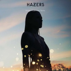 Hazers - "Changes (Antøn Valentine Edit)"