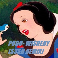 Pogo - WIshery (S3SH Remix)