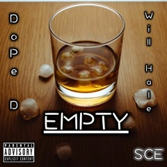 Empty - Dope D Ft Will Hale (Prod. Ash Graysun, KyleBeats)
