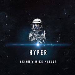 Skimm x Mike Haider - Hyper (Hard Nation Exclusive)