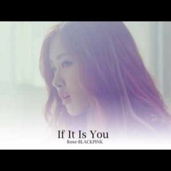 BLACKPINK - If It Is You (Jung Seung Hwan Cover) [feat. Rosé]