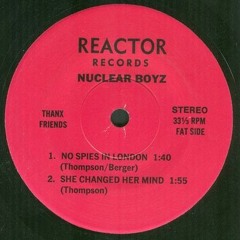 Nuclear Boyz - She Changed Her Mind - From the EP Record