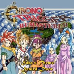 075-Chrono Trigger - Sealed Door (封印の扉)