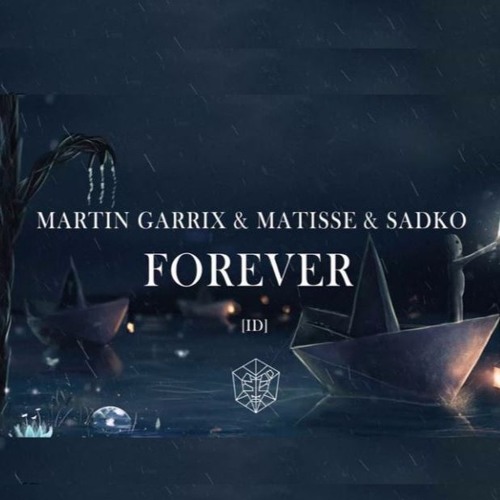 Stream Martin Garrix & Matisse & Sadko - Forever by dani | Listen online  for free on SoundCloud