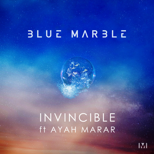 Blue Marble - Invincible (ft Ayah Marar)