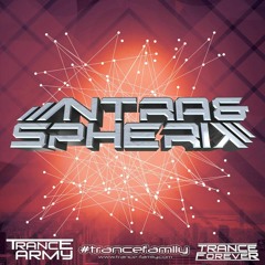 Trance Army podcast pres. Intra & Spherix Exlusive guest mix. (10.09.17)