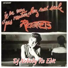 REGRETS - Je Ne Veux Pas Rentrer Chez Moi Seul (Dj Nobody La Décadanse Re Edit).mp3