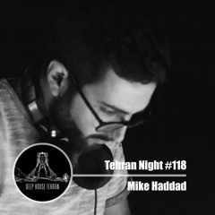 Tehran Night #118 Mike Haddad