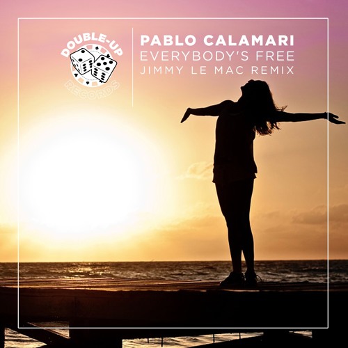 Pablo Calamari - Everybody's Free (Jimmy le Mac Remix)