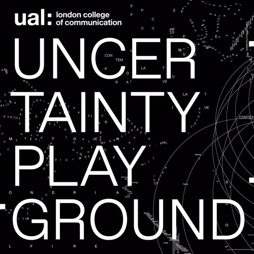 Series One, Uncertainty Playground Episode 3: Design Communications and Practice