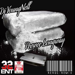 Dj YoungNell & PeeWee Longway - Reroc Remix
