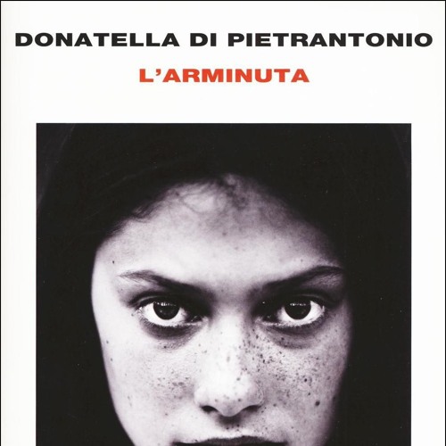 Stream Donatella Di Pietrantonio L'arminuta  by Libro Parlato