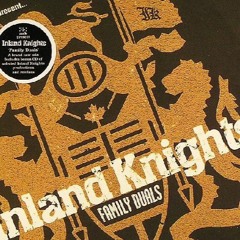 509 - Inland Knights 'Family Duals' (2005)