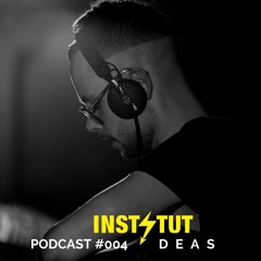 Instytut Podcast #004 -Deas
