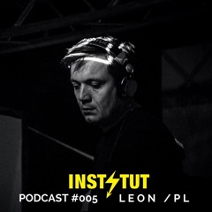 Instytut Podcast #005 - Leon / PL
