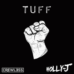 Holly-J - Tuff (Original Mix) [Free Download / Stream on Spotify]