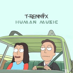 T-RENNIX - Human Music