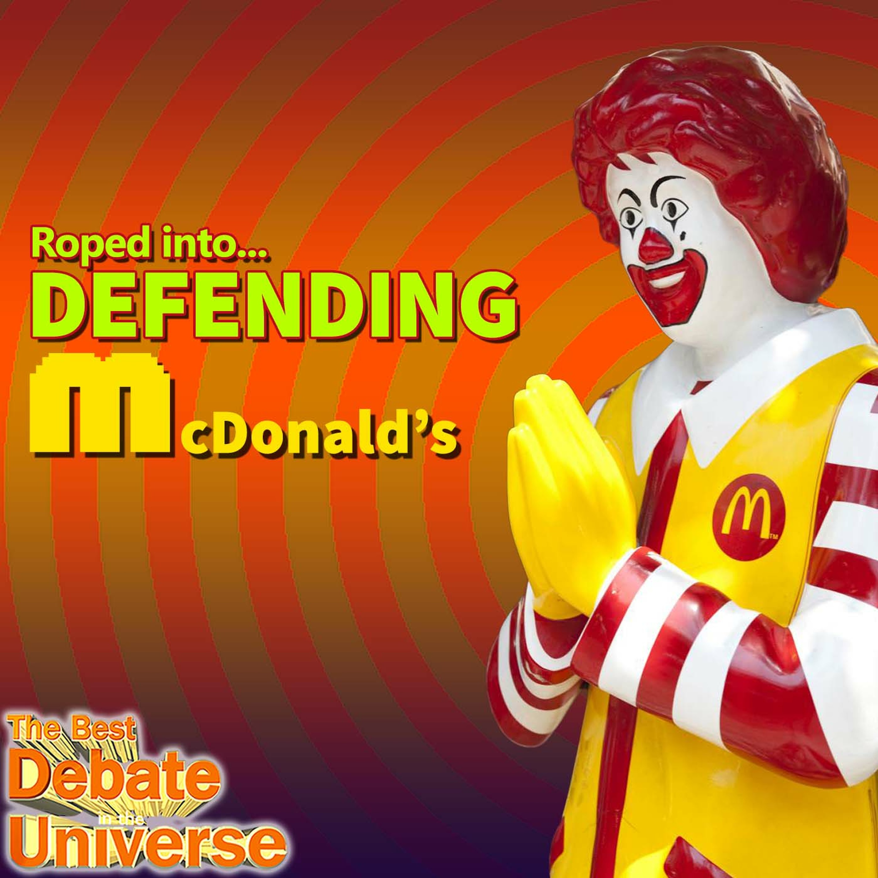 #66 - Roped into DEFENDING McDonald's, Mike Gamms, Rucka, Mikey Bolts, Log Jam episode artwork