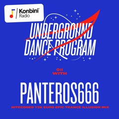 Underground Dance Program Mix 011 - Panteros666 "Nitecored Y2K Euro Epic Trance illusion" Mix