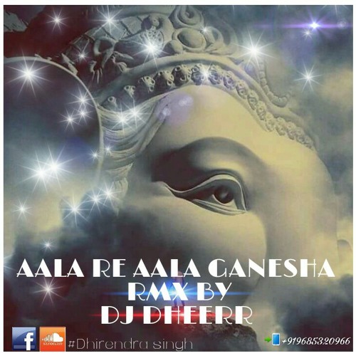 AALA_RE_AALA_GANESHA_RMX_BY_DJ_DHEEERR.mp3
