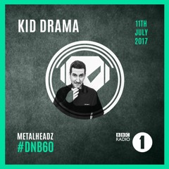 Metalheadz DNB60 with Kid Drama - BBC Radio 1 (July 2017)