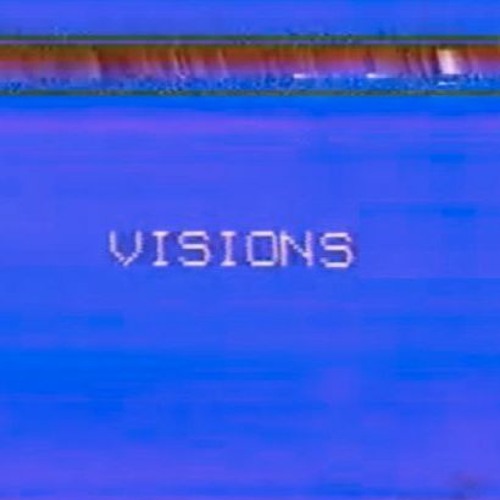 Visions
